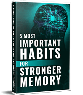 5 Most Important Habits For Stronger Memory